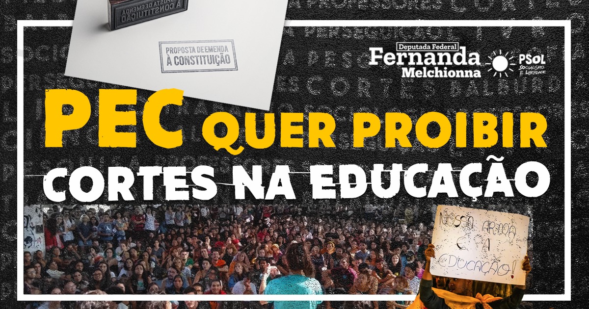 Em resposta a cortes na Educação, deputada do PSOL propõe PEC para proibir contingenciamento